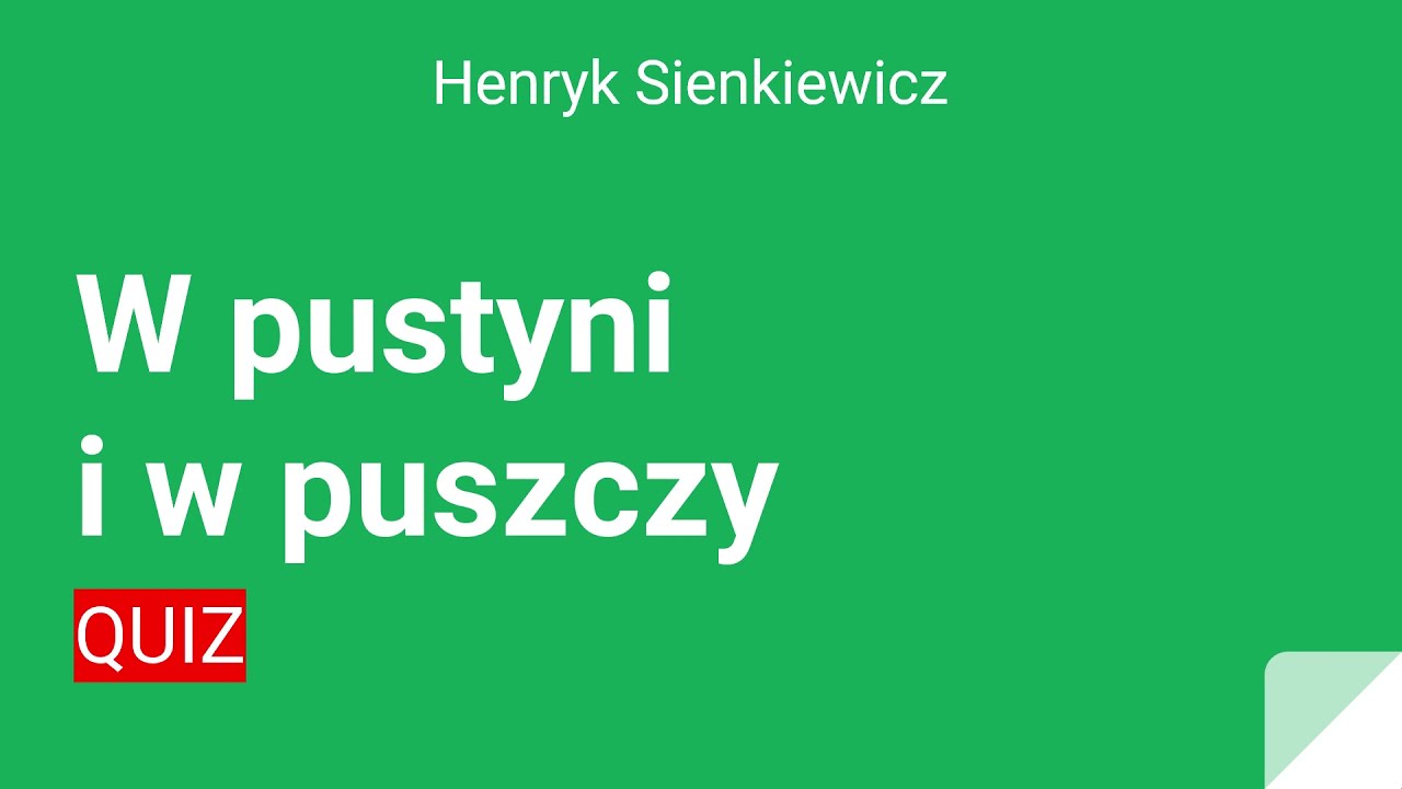 W pustyni i w puszczy - quiz
