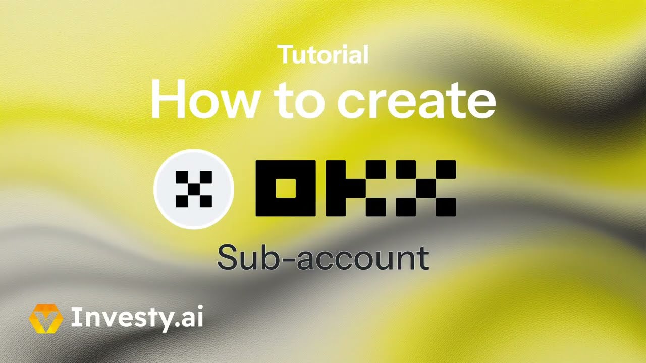 Tutorial: How to create OKX Sub-account with Investy.ai