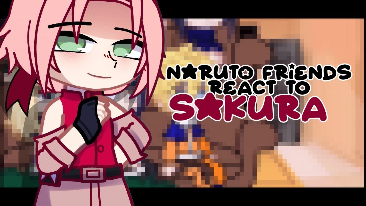 ||•Naruto Friends React to Sakura Haruno•||×[🇧🇷🇺🇸🇪🇦🇯🇵] COMPLETE