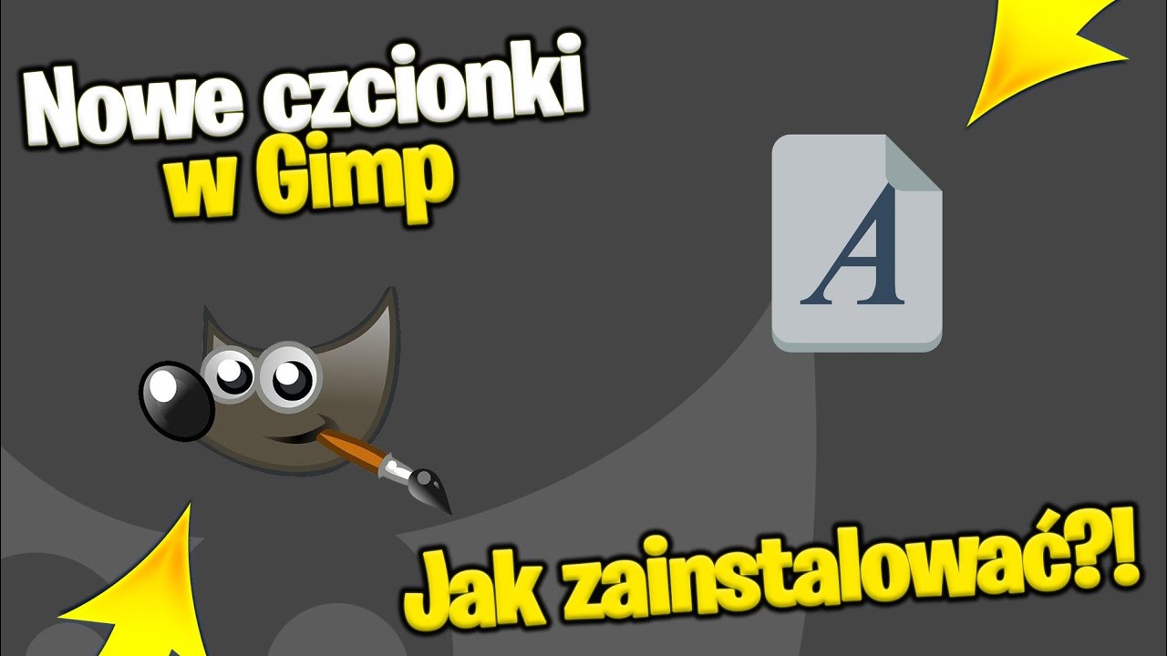 JAK ZAINSTALOWAĆ CZCIONKĘ w GIMP?!