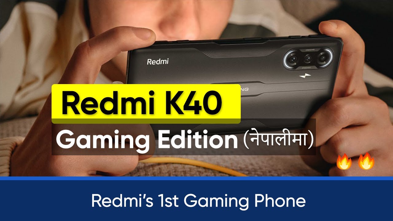 Redmi K40 Gaming Edition ( नेपालीमा ) | Price,  Specs, overview in Nepal