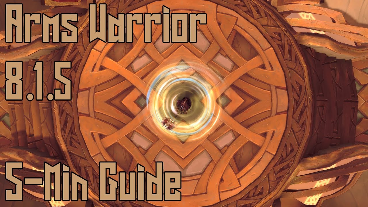 8.1.5 Arms Warrior Quick Guide