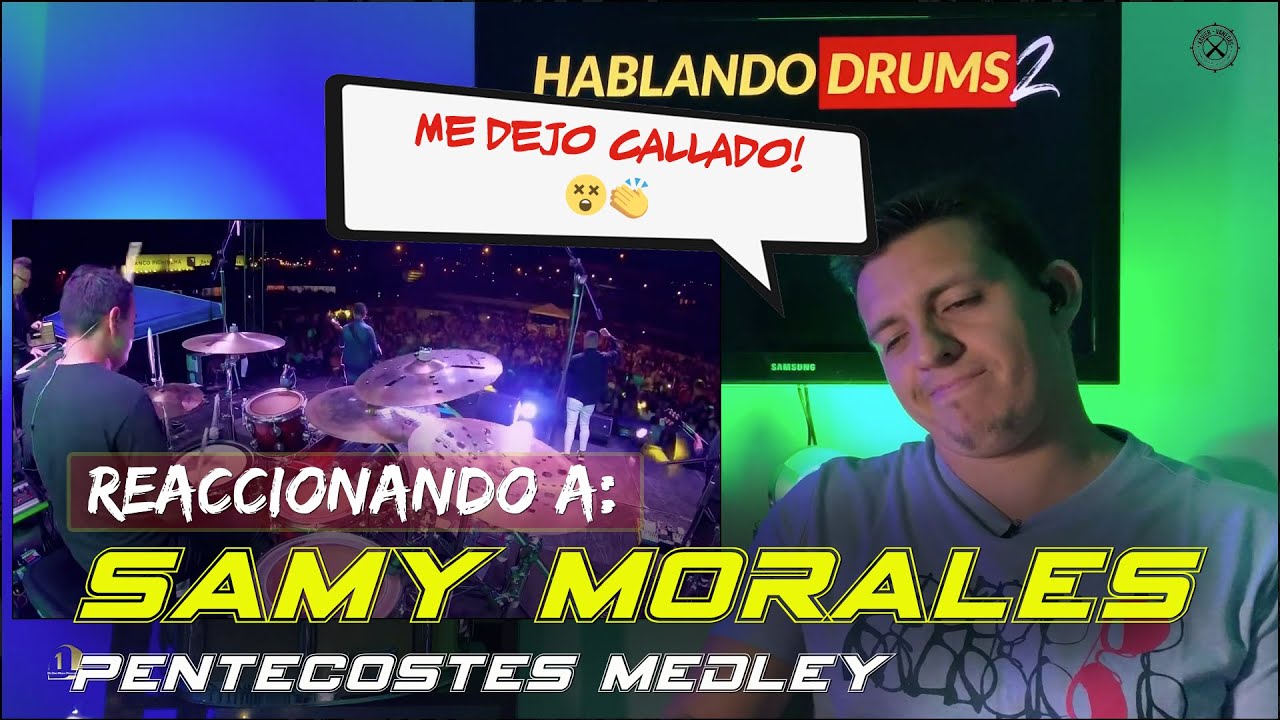 Baterista Reacciona: Samy Morales - Pentecostes Medley |  Hablando Drums S.2 E.37