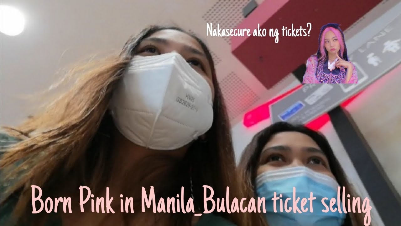Born Pink (Blackpink) in Manila_Bulacan Concert Ticket Selling Experience