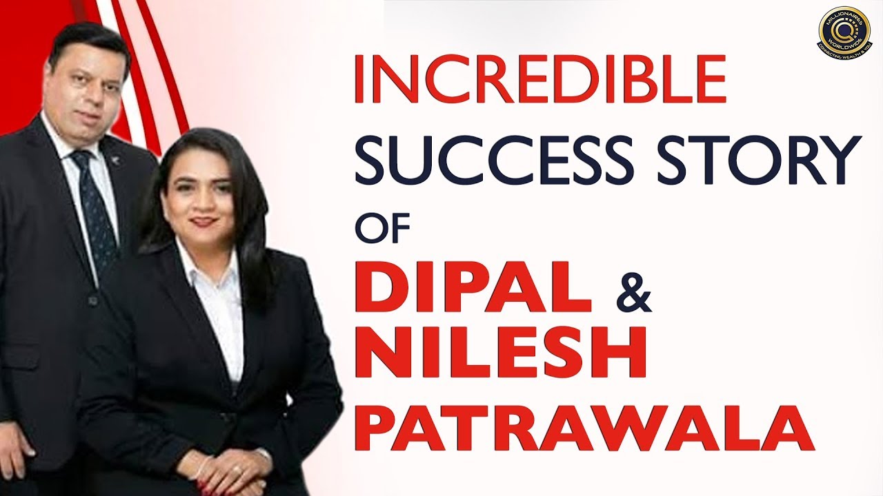 Incredible Success Story of Dipal & Nilesh Patrawala | How To Be Successful | Inspirational Speech