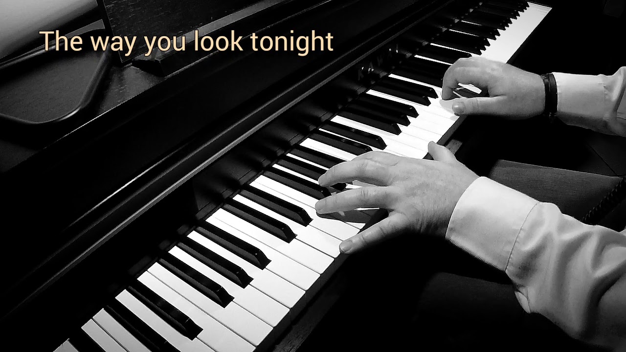 The way you look tonight - piano cover
