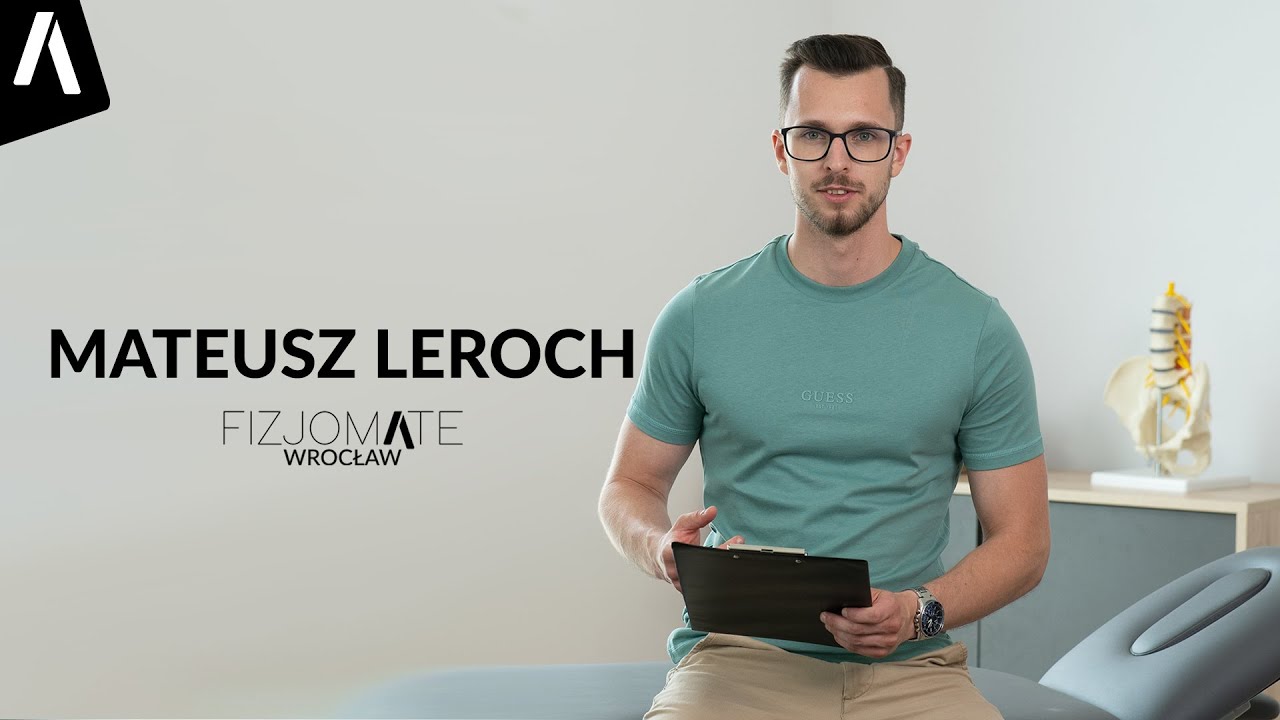 Zacznij działać już dziś - Mateusz Leroch I Fizjomate Wrocław