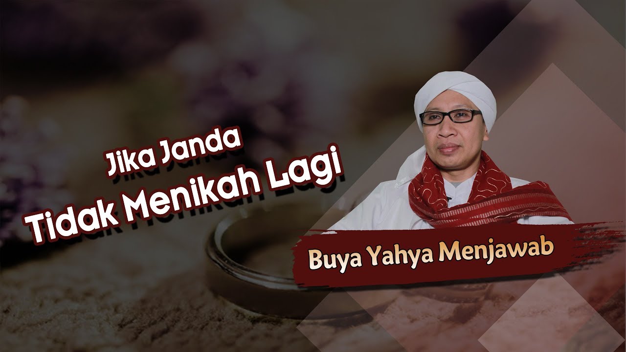 Jika Janda Tidak Menikah Lagi - Buya Yahya Menjawab