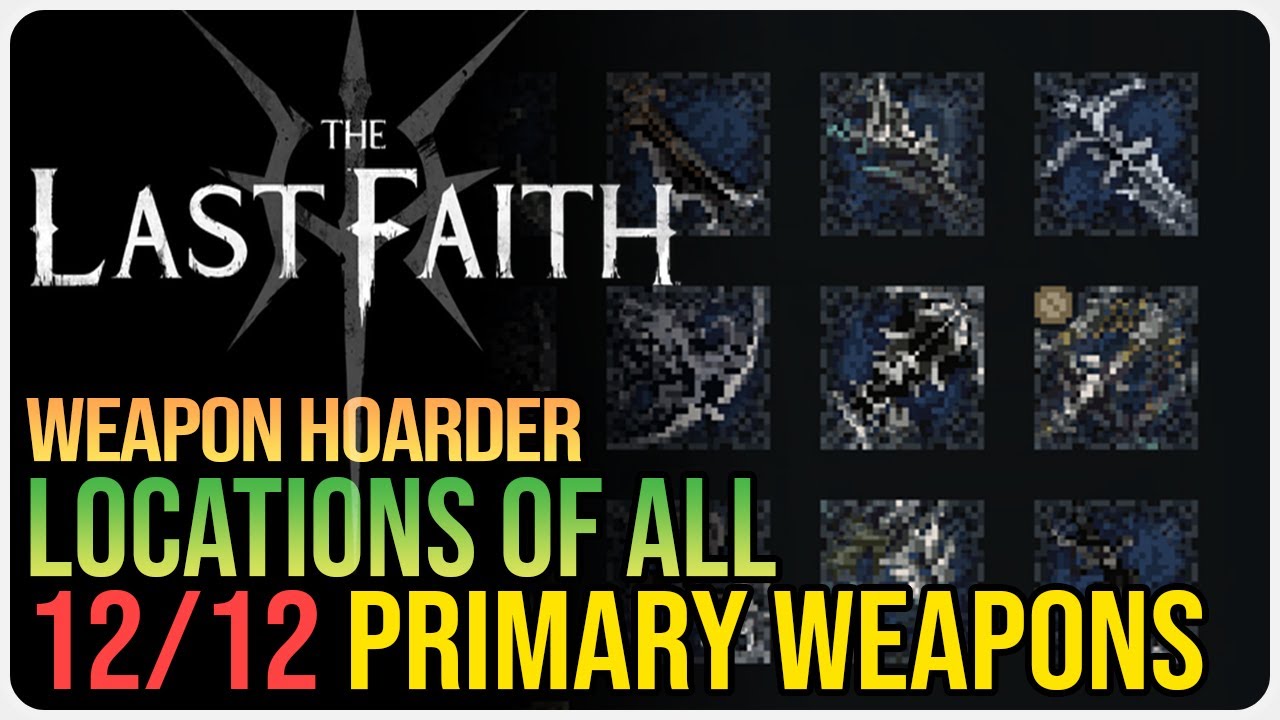 The Last Faith All Primary Weapon Locations &ndash; Weapon Hoarder Achievement Trophy