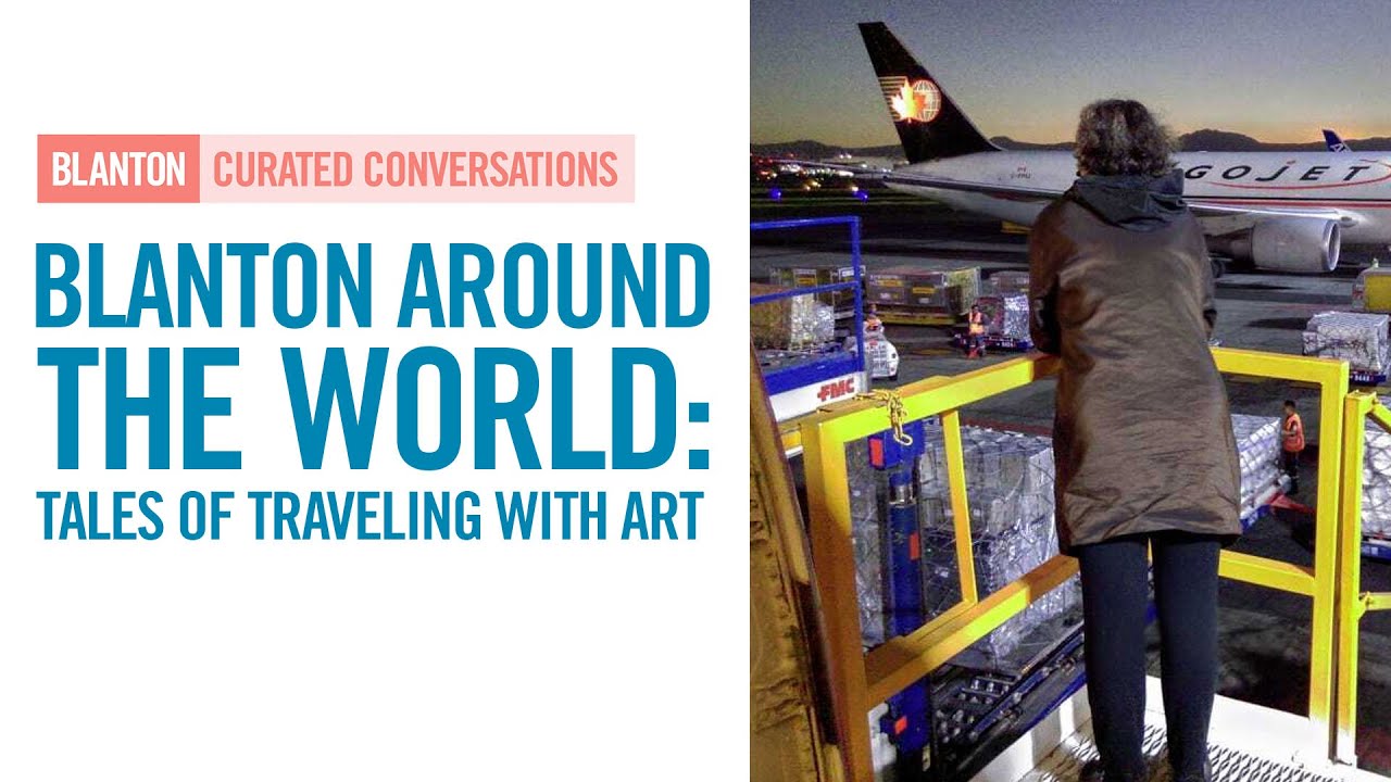 BLANTON CURATED CONVERSATIONS - Blanton Around the World: Tales of Traveling with Art