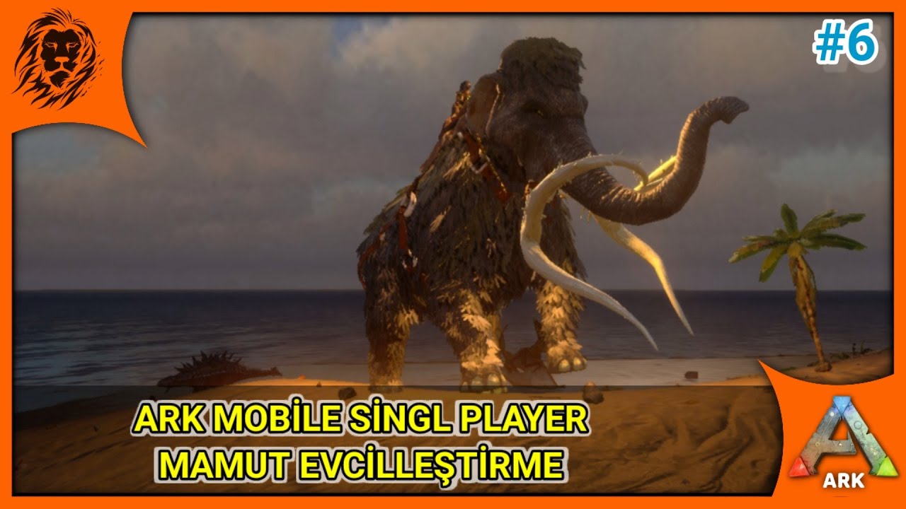 Mamut Evcilleştirme - ARK MOBİLE SİNGLE PLAYER TÜRKÇE #6