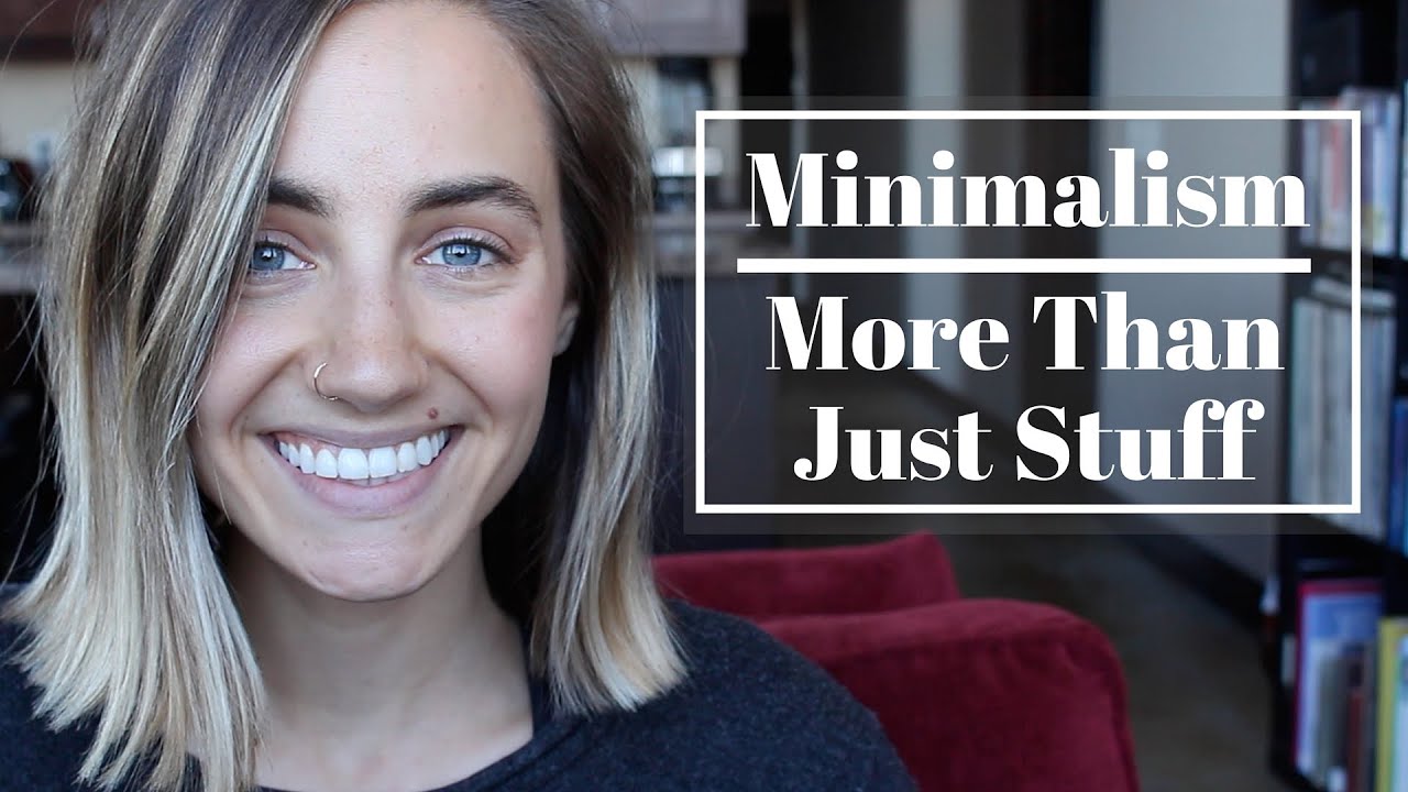 Less is More || Minimalism is More Than Just Stuff