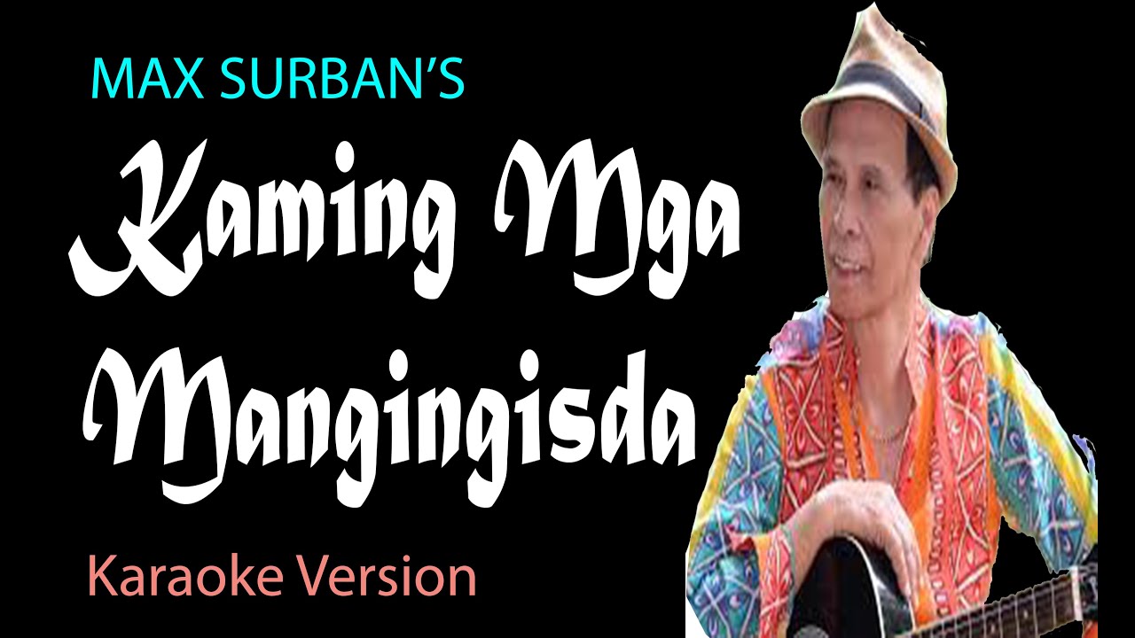 KAMING MGA MANGINGISDA - Max Surban (KARAOKE)