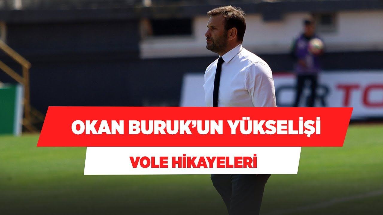 Yeni Bir Teknik Direktör Doğuyor | Okan Buruk | VOLE Hikayeleri