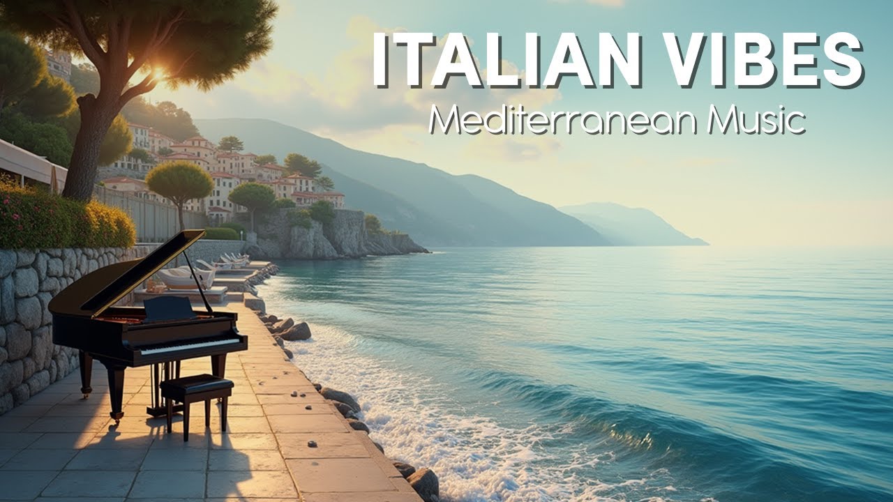 Peaceful Piano in Coastal Italy 🌅🎹 — 2 Hours of Soft Mediterranean Music for Calm & Clarity