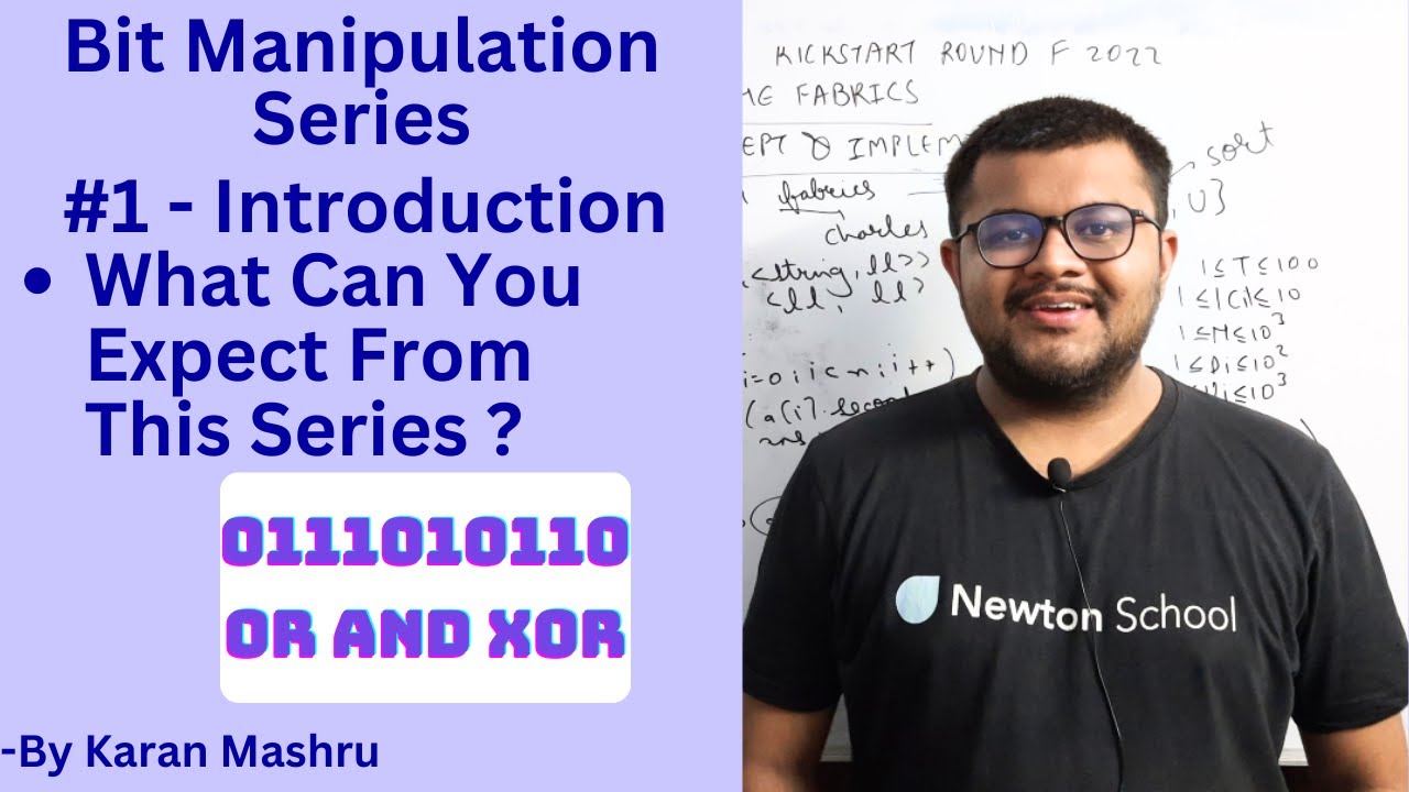 Bit Manipulation Series | #1 - Introduction | What can you expect from this series ? | Newton School