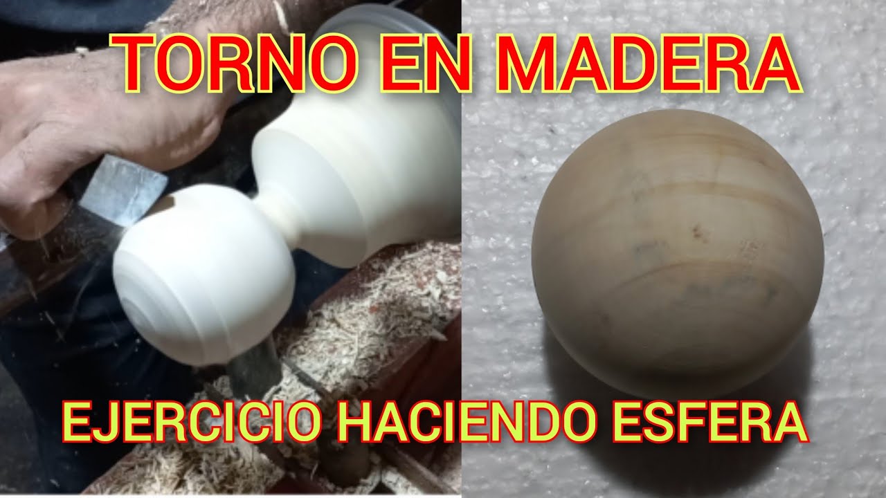 COMO HACER UNA ESFERA TORNO EN MADERA