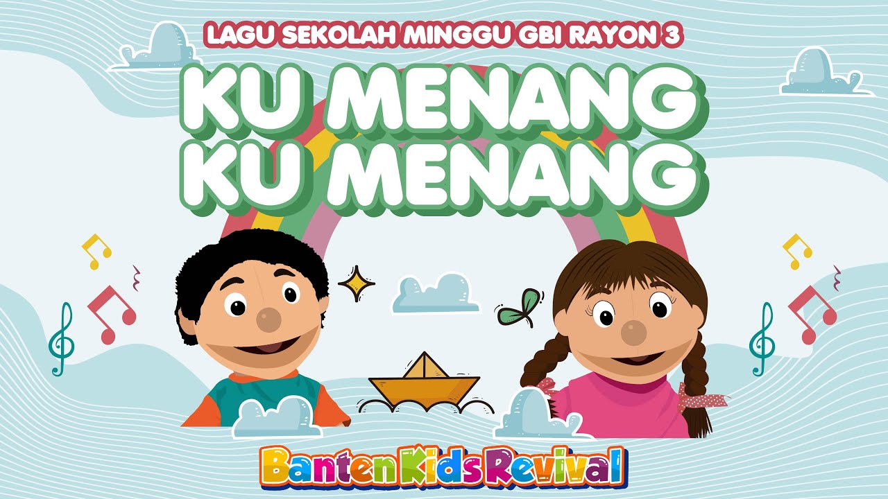 KU MENANG KU MENANG - LAGU SEKOLAH MINGGU - BANTEN KIDS REVIVAL