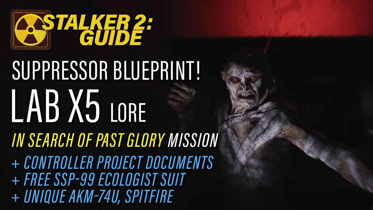 Stalker 2 The Suppressor Blueprint - Lab X5 Playthrough (In Search of Past Glory main mission)