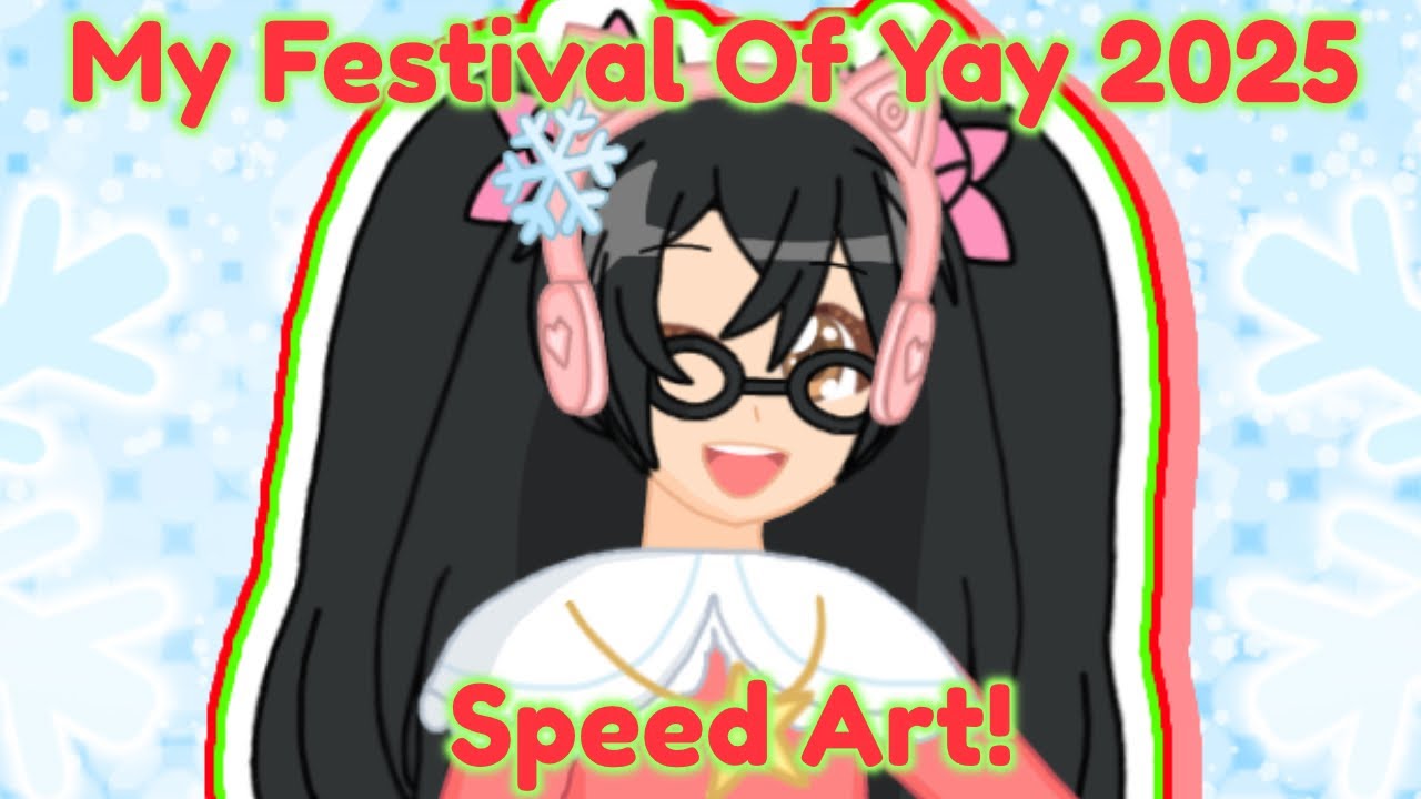 🎅 My Festival Of Yay 2025 Speed Art! 🌲