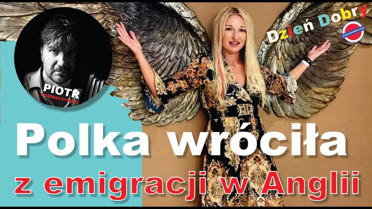Polka, kt&oacute;ra wr&oacute;ciła z emigracji w Anglii z powrotem do Polski. Dzień dobry z Londynu.