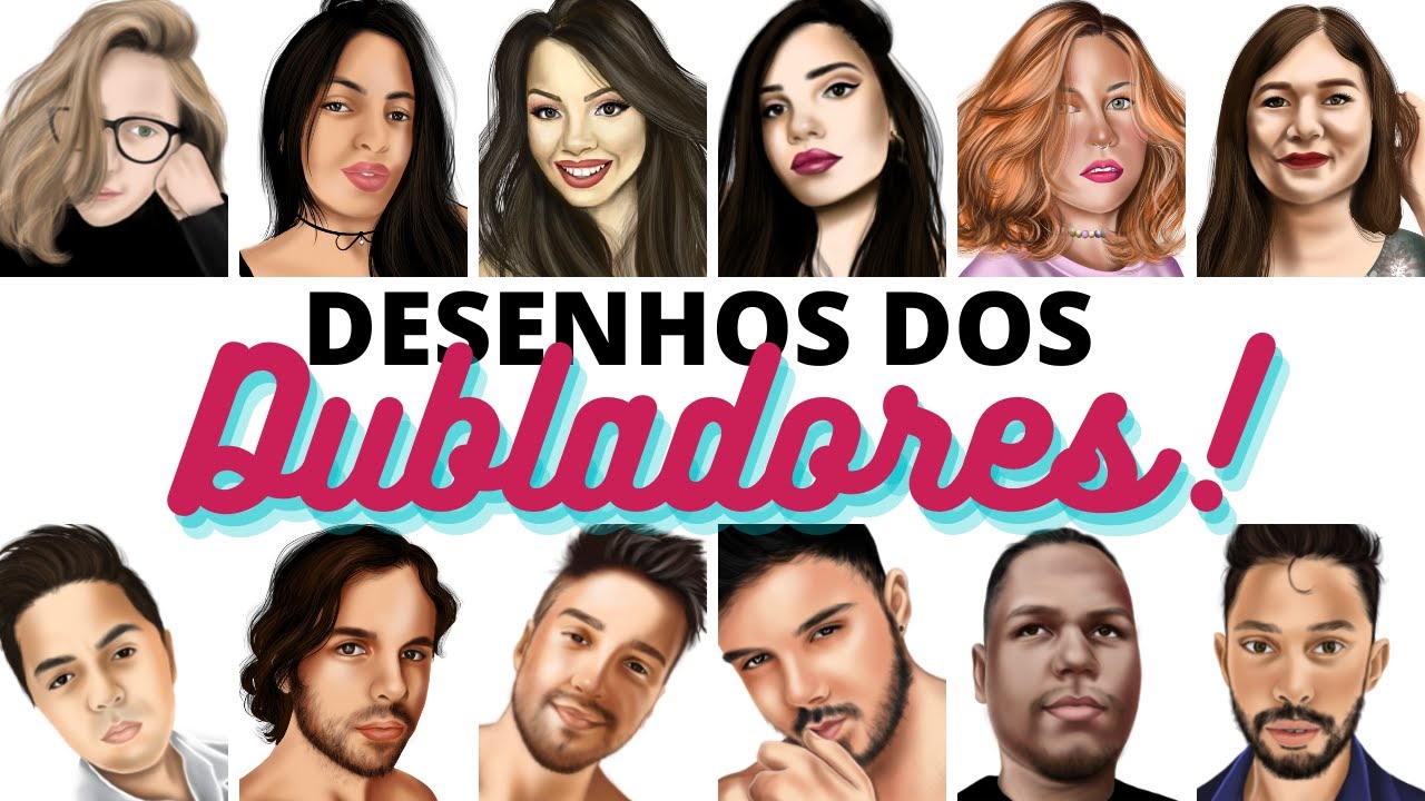 DESENHANDO TODOS OS DUBLADORES DA SÉRIE !