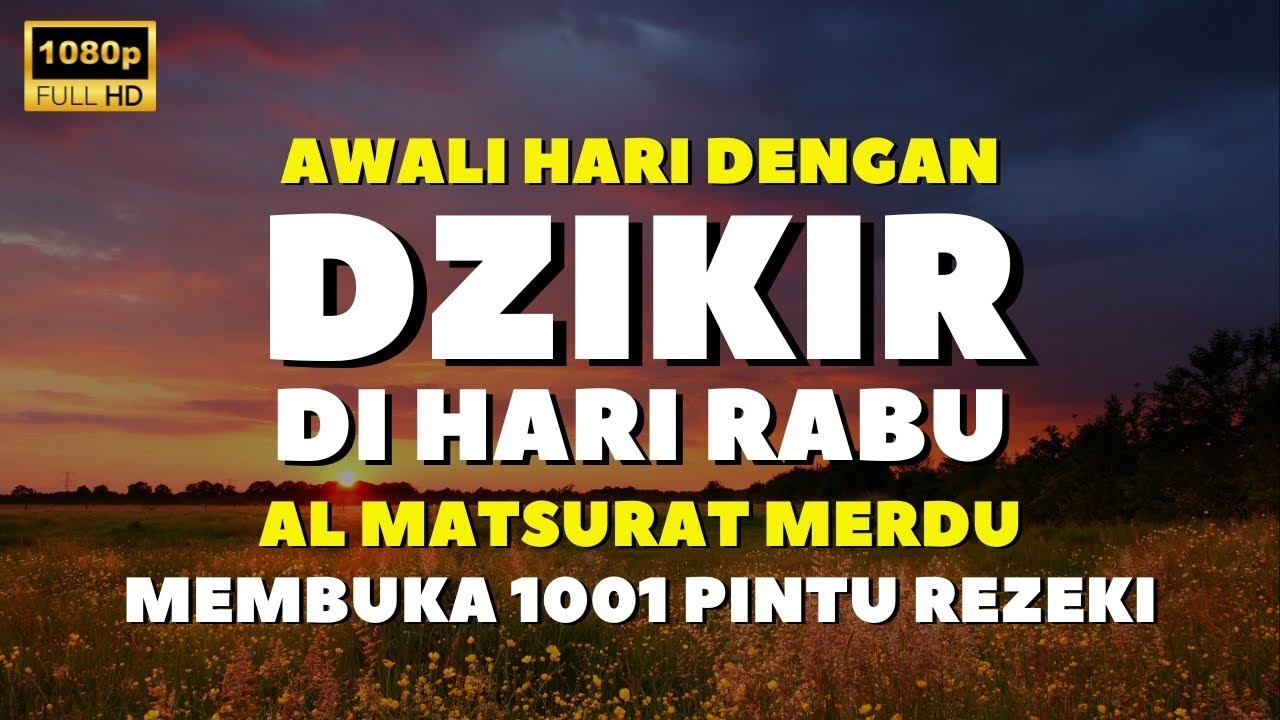 Dzikir Pagi di Hari Rabu Berkah - Doa Pagi Membuka Pintu Rezeki & Mudahkan Segala Urusan
