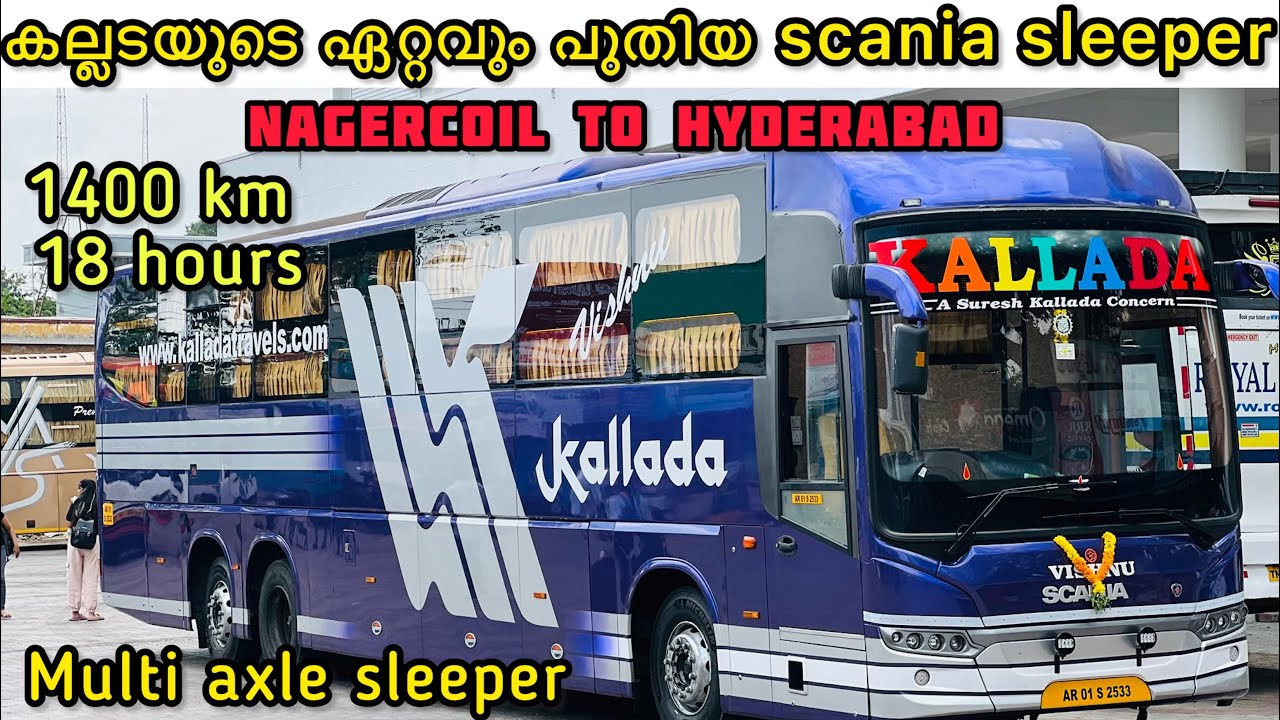 കല്ലടയുടെ ഏറ്റവും പുതിയ SCANIA SLEEPER BUS | NAGERCOIL TO HYDERABAD 1400 km trip