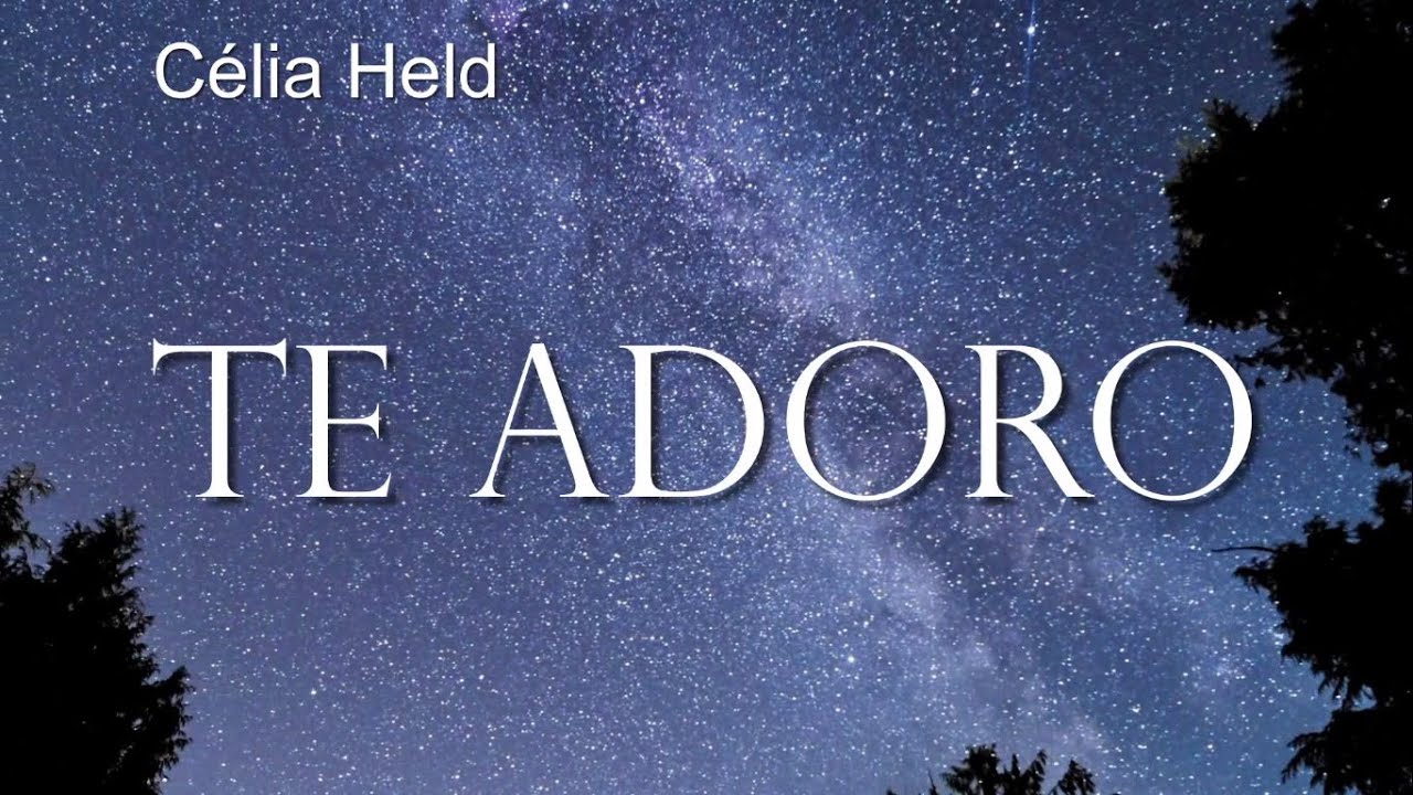 TE ADORO - VOZ - Celia Held