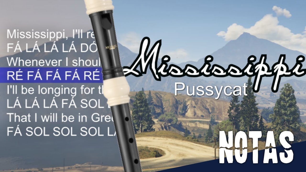 Mississippi - Pussycat - Cifra melódica