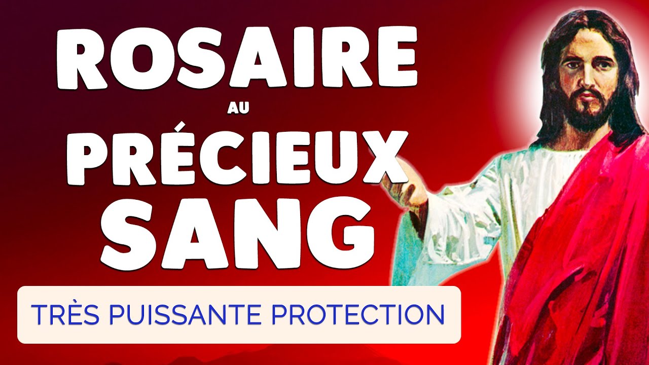 🙏 ROSAIRE au PRÉCIEUX SANG de JÉSUS Christ 🩸 Très Puissante Protection