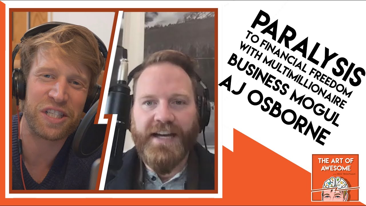 Paralysis to Freedom with Multimillionaire Business Mogul - AJ Osborne