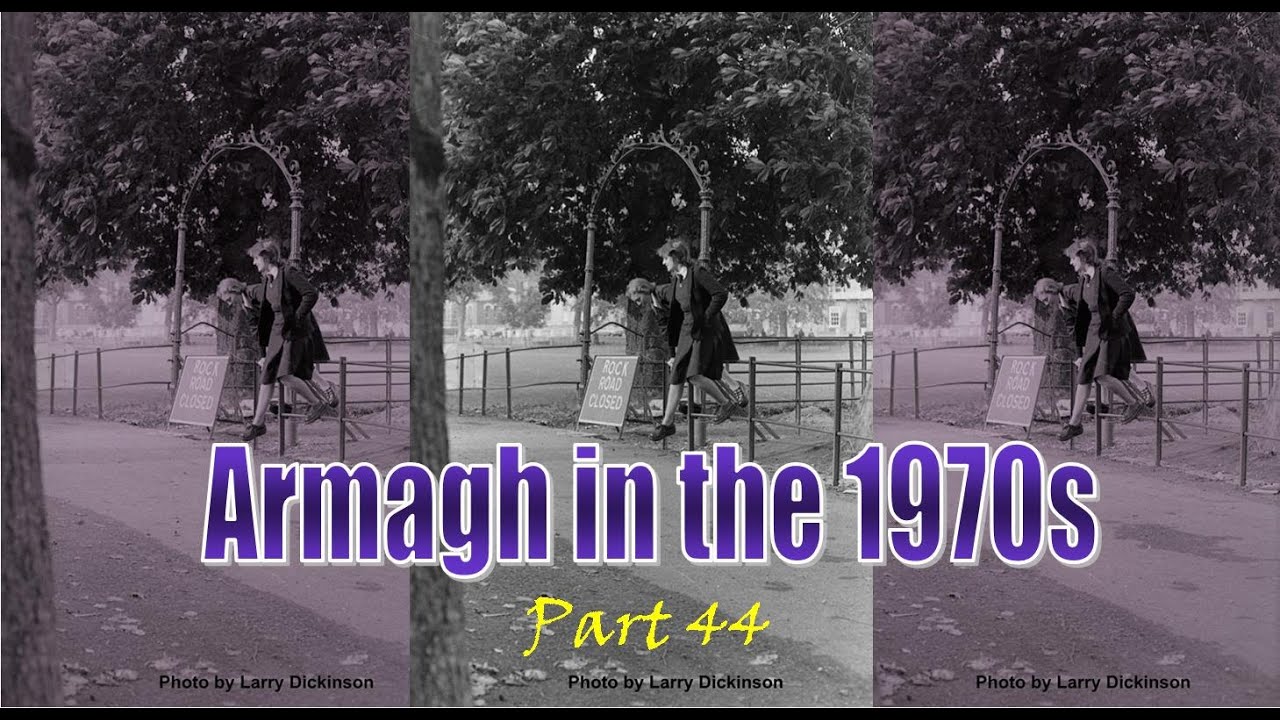 Armagh in the 1970s  (Part 44)