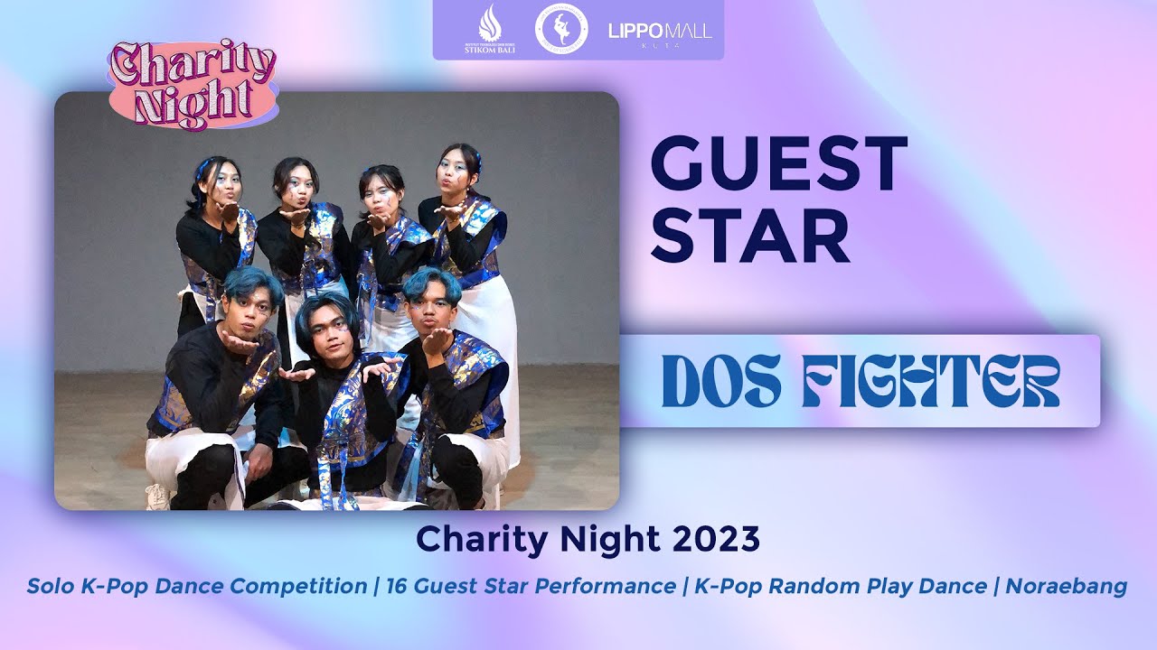 CHARITY NIGHT 2023 | DOS FIGHTER - Guest Star Performing Group | 12-11-2023