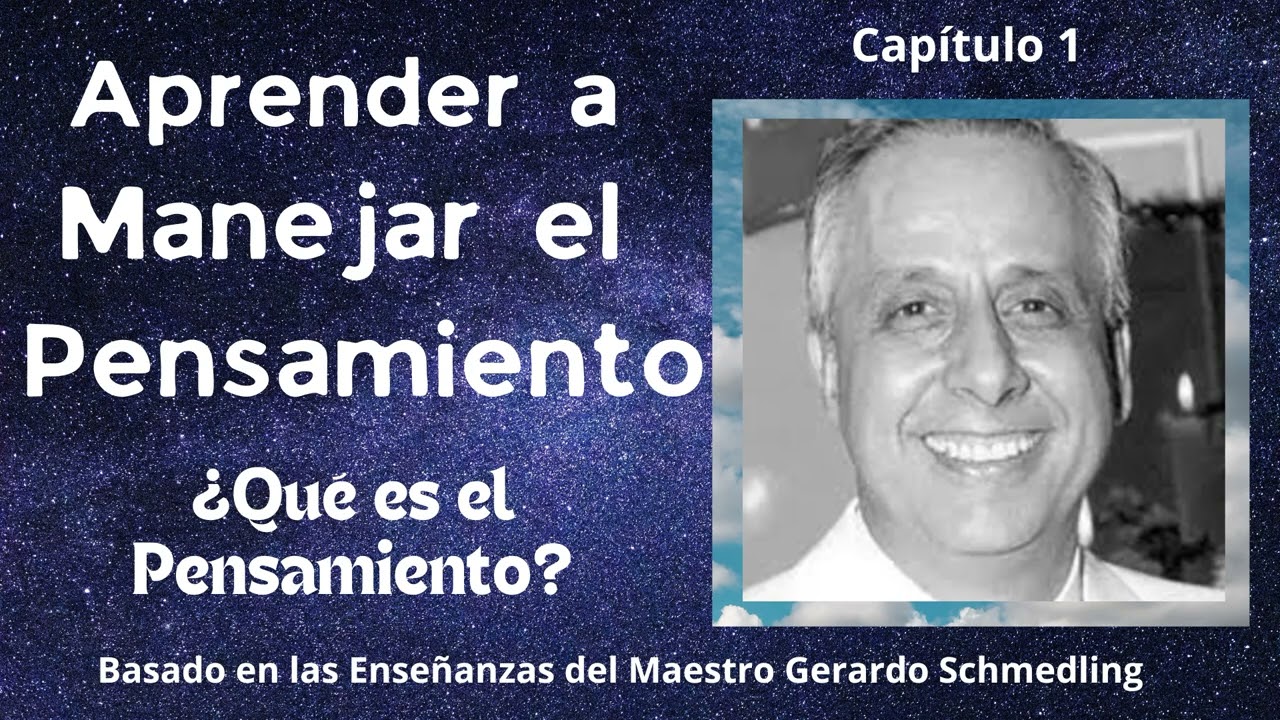 1/8 - ¿Qué es el Pensamiento? - Aprendamos a DIRIGIR Nuestro PENSAMIENTO!