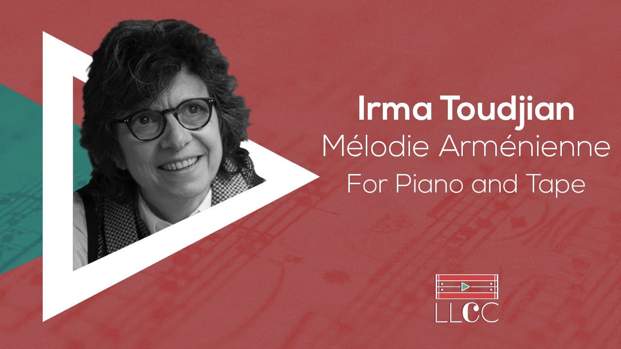 IRMA TOUDJIAN | ARMENIAN MELODY | LLCC PROJECT [SCORE VIDEO]