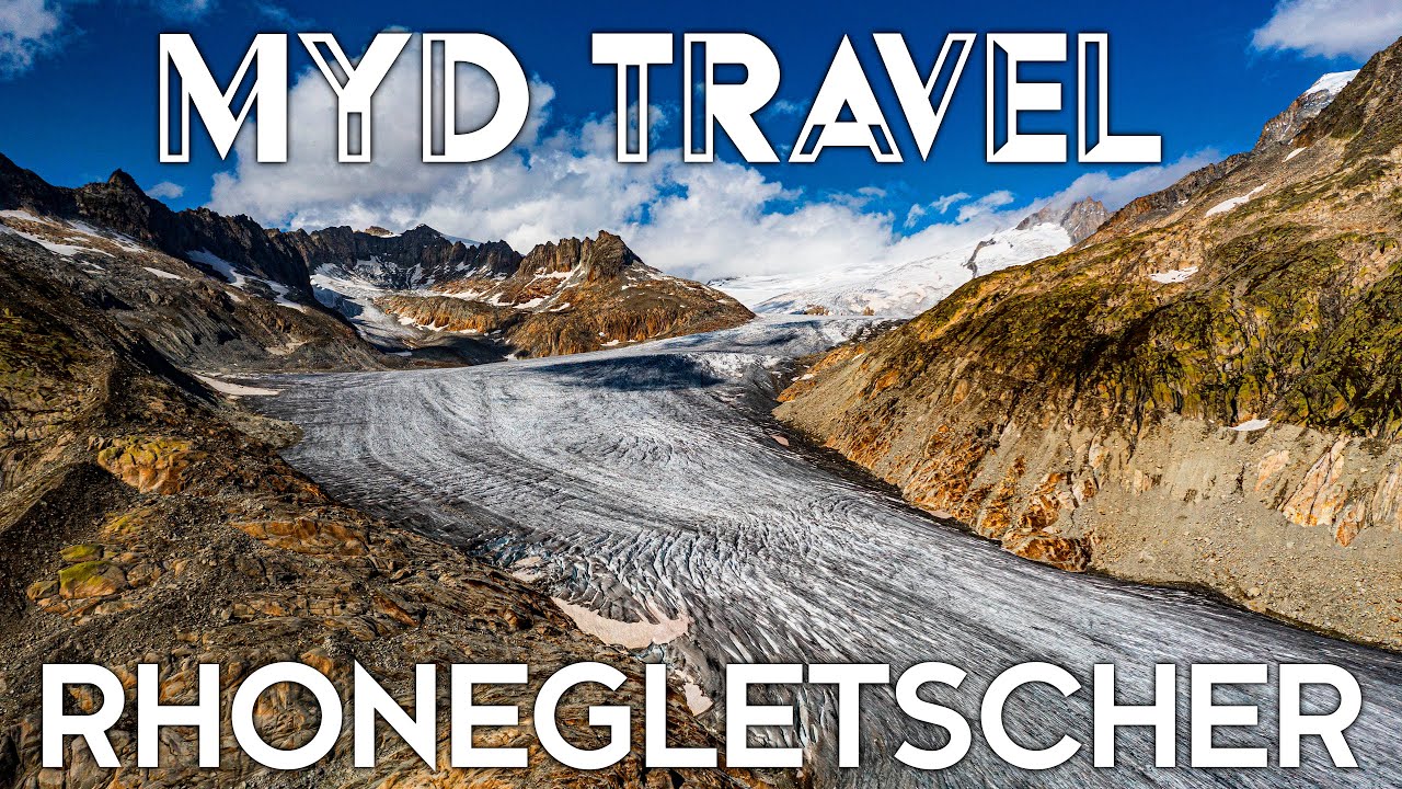 Rhonegletscher - Schweiz | MYD Travel - Folge 34 [4K]