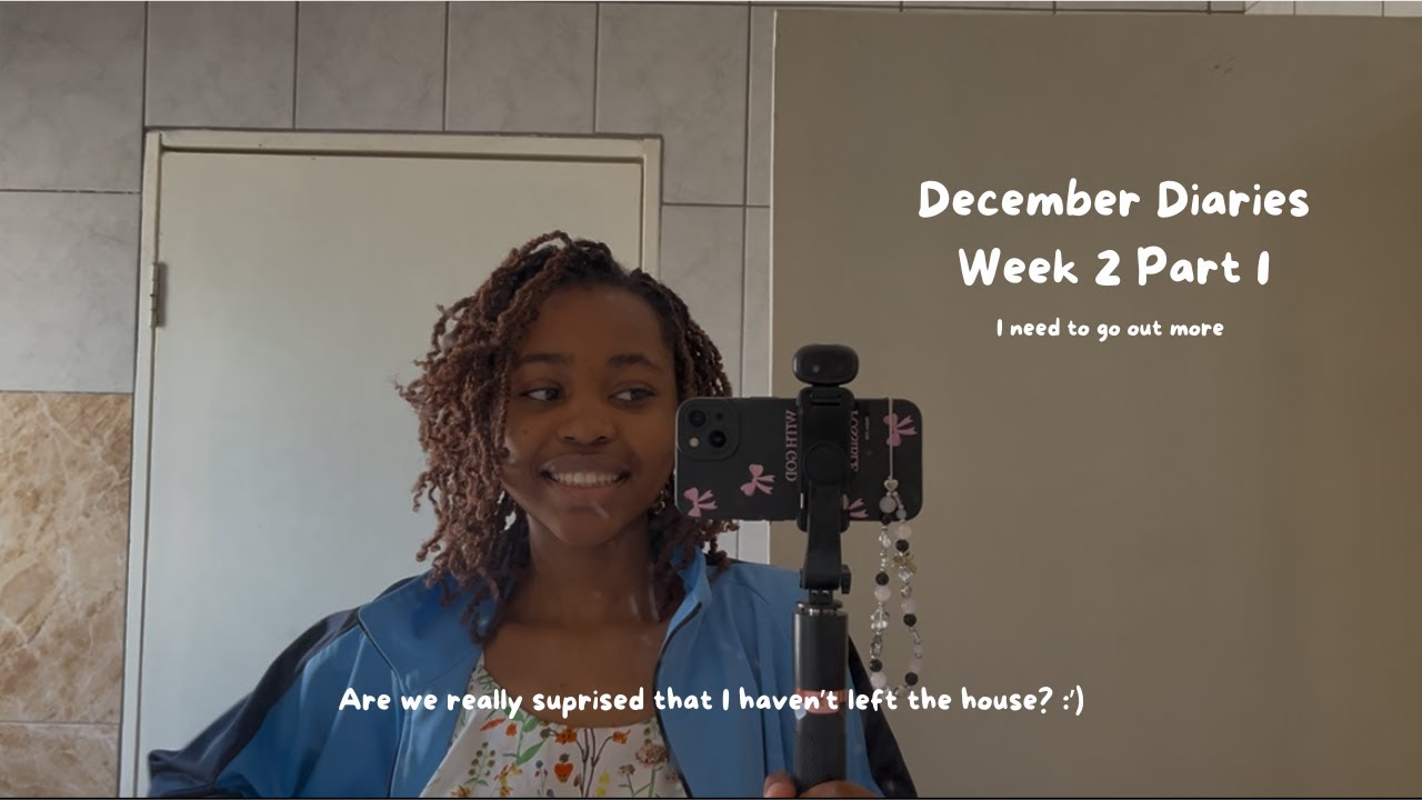 December Diaries | Week 2 Part 1 | Surprise Surprise, I'm still in the house