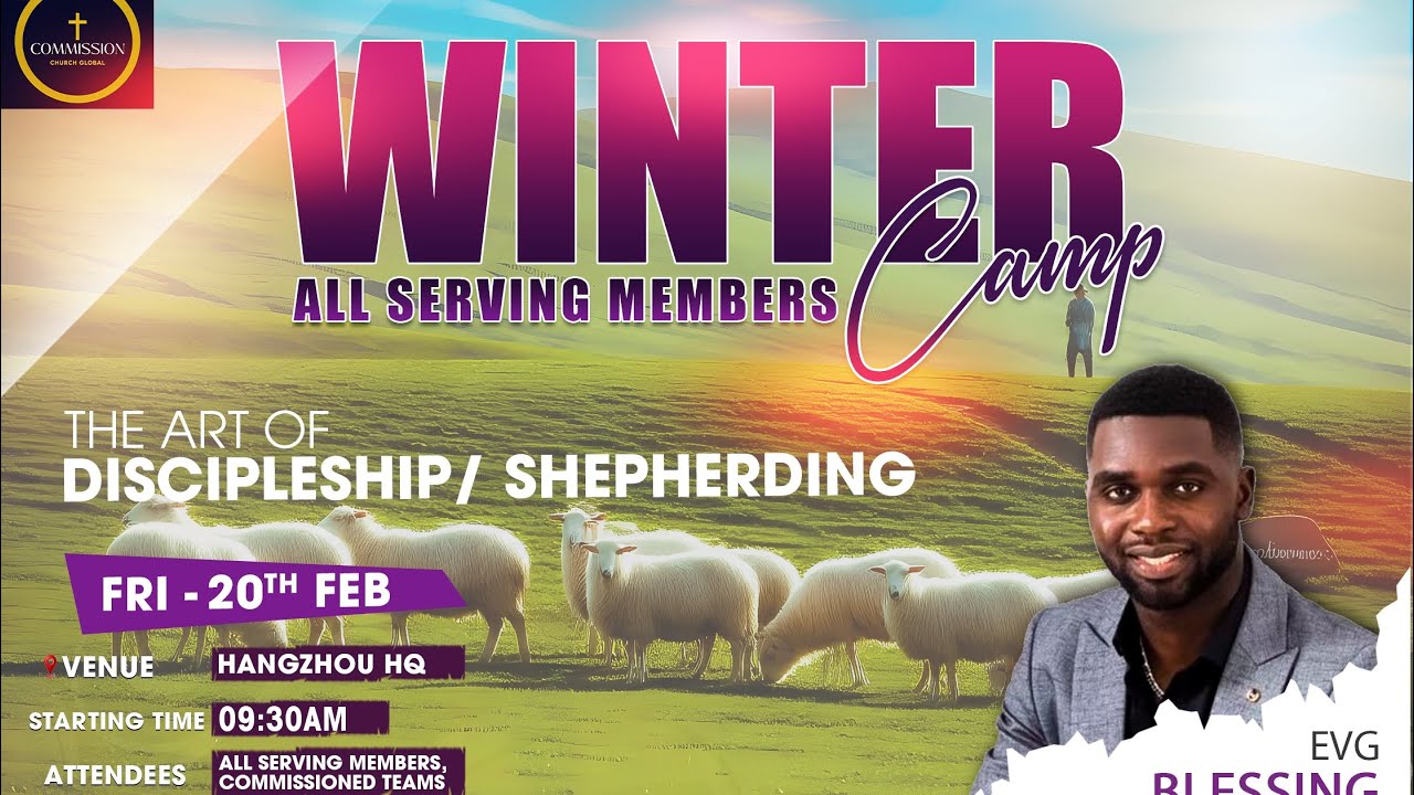 The Art Of Discipleship/Shepherding  | Serving Members Winter Camp | Evangelist Blessing
