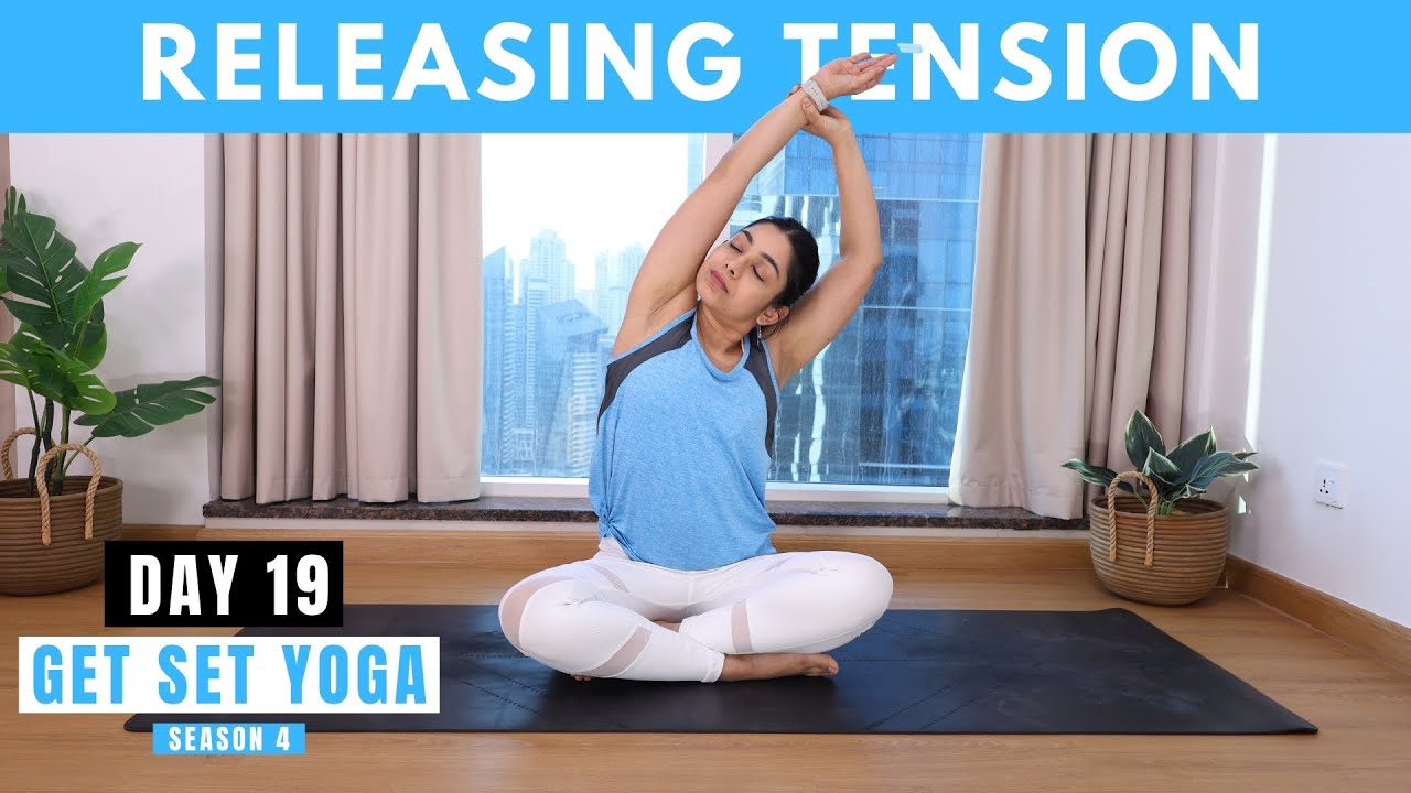 Day 19 - Unwinding Tension | 20 Mins Yoga for Neck & Shoulder Relief
