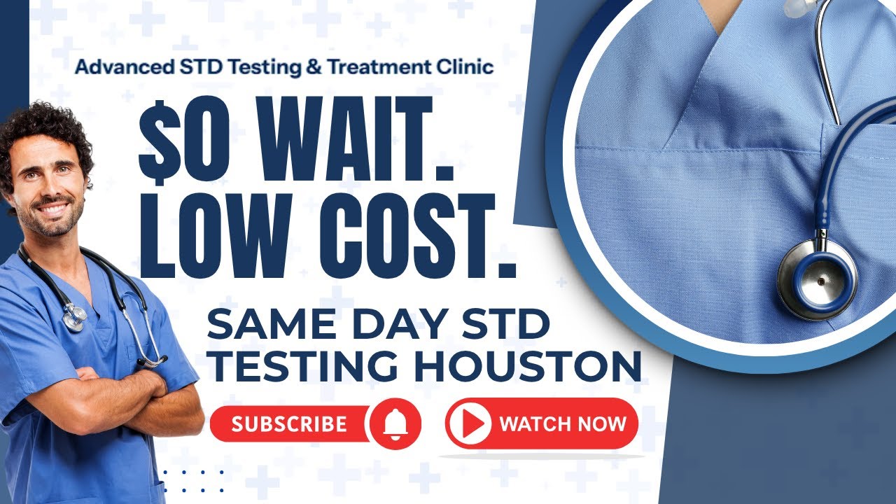 Advanced STD Testing & Treatment Clinic | Same Day STD Testing Houston | (346) 344-8313