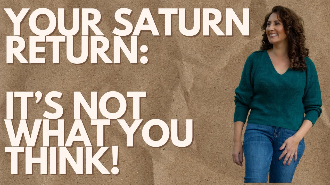 Your Saturn Return: It's NOT What You Think!