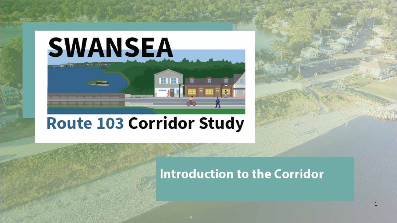 Swansea Route 103 Corridor Study Intro Video