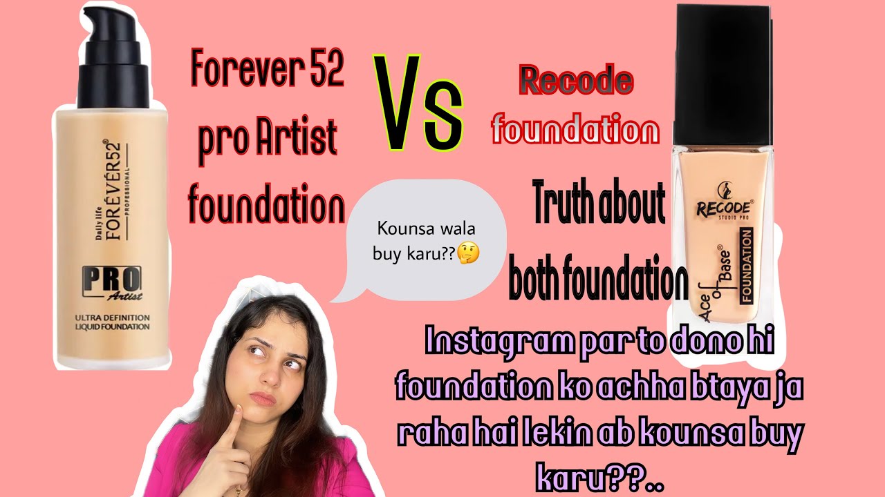 Forever 52 pro artist foundation Vs recode foundation || full coverage foundation review