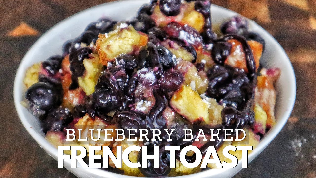 Blueberry French Toast Bake | Breakfast Ideas