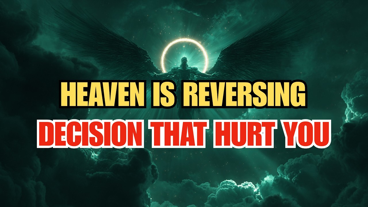 Chosen One, Heaven Is Reversing a Decision That Hurt You.