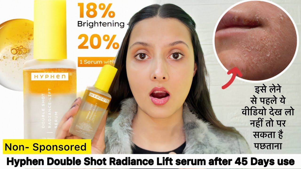 ✨Hyphen Double Shot Radiance Lift Serum review || hyphen Double Shot serum review after 45 days 