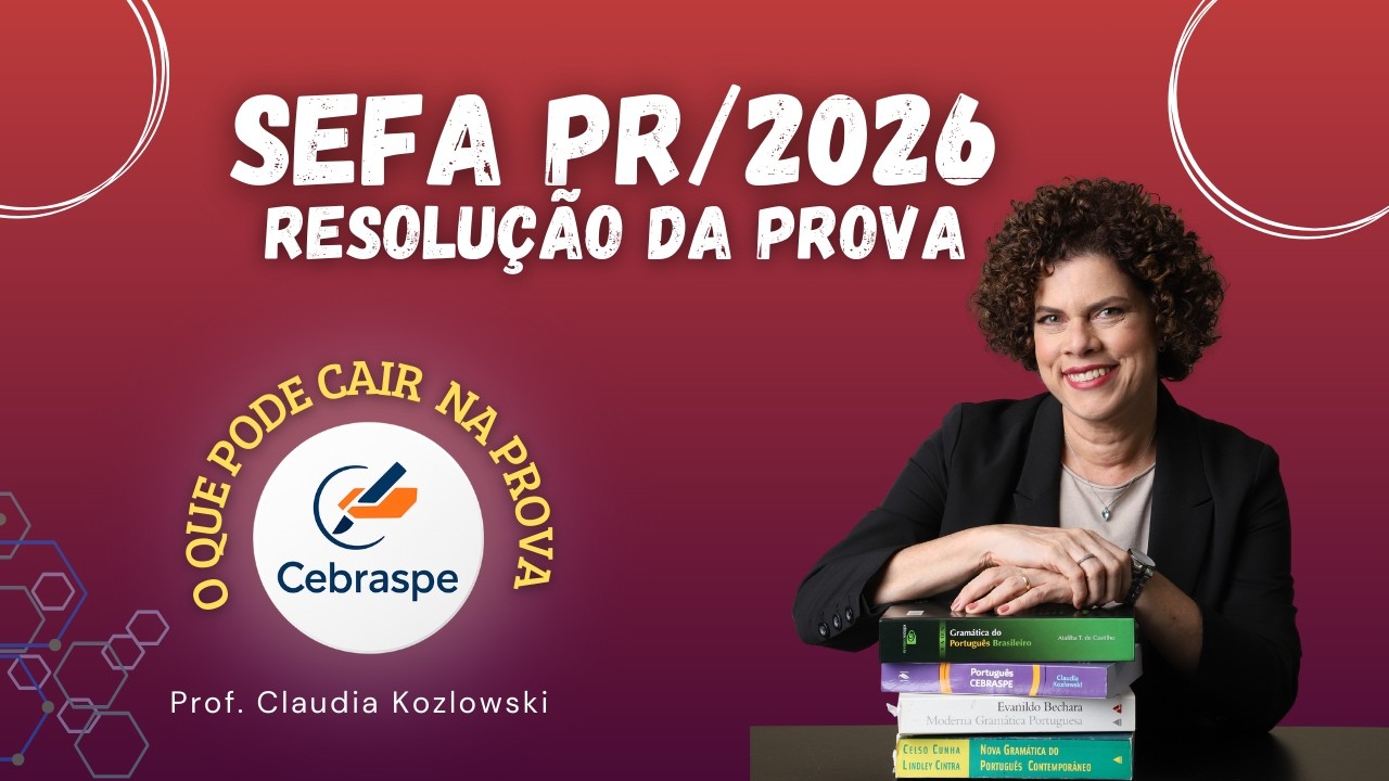 🔎 Prova SEFAZ-PR 2026 CEBRASPE |  Português que a banca está cobrando AGORA - com Claudia Kozlowski