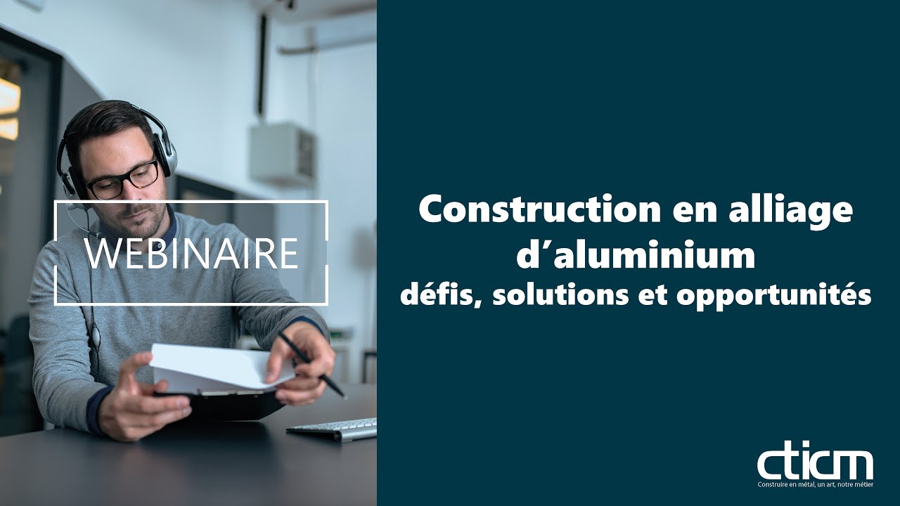 WEBINAIRE - Construction en alliage d'aluminium, défis, solutions et opportunités