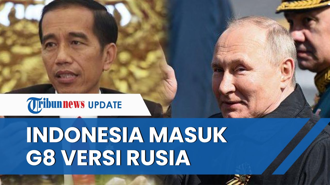 Vladimir Putin Masukkan Indonesia ke Daftar Negara G8 Baru Versi Rusia, Apa Itu Negara G8?